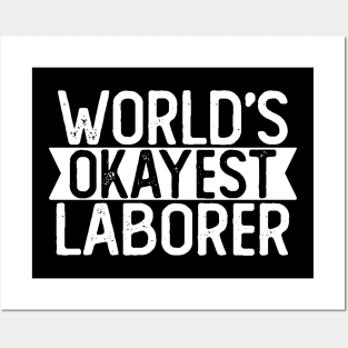 World's Okayest Laborer T shirt Laborer Gift Posters and Art